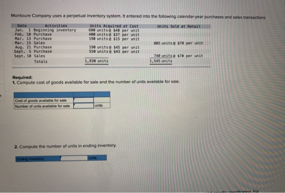 Montoure Company uses a perpetual inventory system. It entered into the following calendar-year purchases and sales transacti