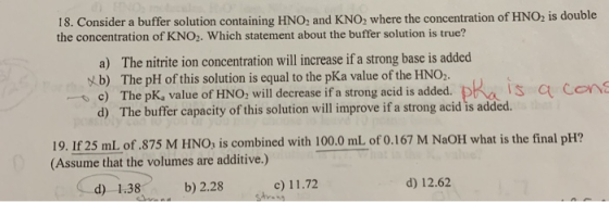 18. Consider a buffer solution containing HNO, and KNO, where the concentration of HNO2 is double the concentration of KNO,.