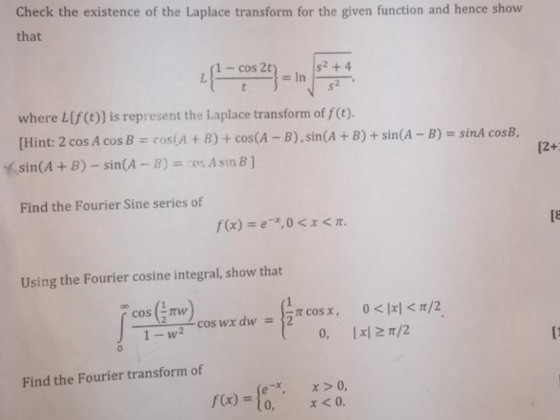 Check the existence of the Laplace transform for the given function and hence show that - cos 20 1s² + 4 L = In t s2 where L{