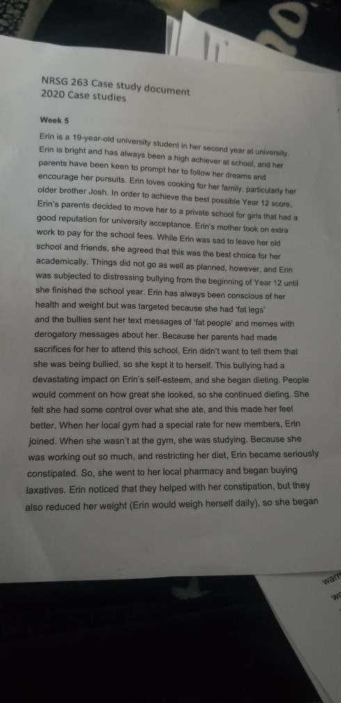 od NRSG 263 Case study document 2020 Case studies Week 5 Erin is a 19-year-old university student in her second year at unive