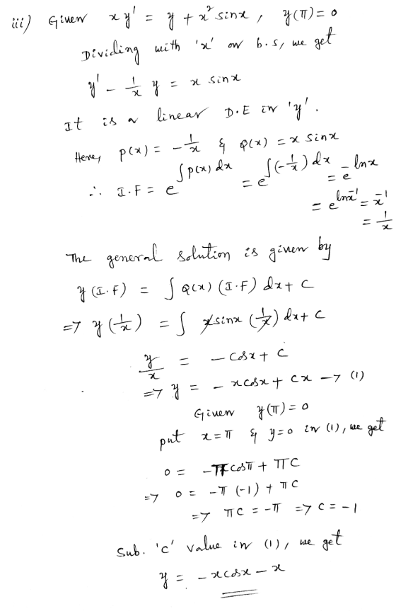 iii) Giver xy = gt tasinx, y(t)=0 Dividing with x on b.s, we get g 1 / 4 y = linear D. E in y! it & Sina is & 8(x)=x si