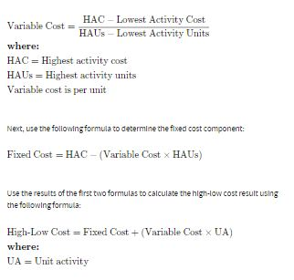 Variable Cost = HAC - Lowest Activity Cost HAUS - Lowest Activity Units where: HAC = Highest activity cost HAUS = Highest act