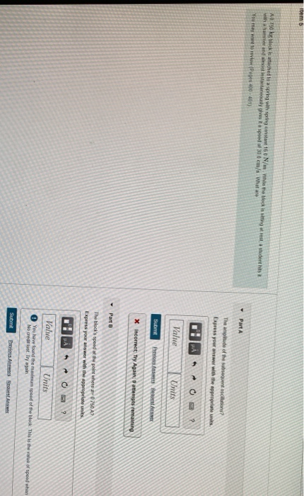 A 750 le h toring the spring 150N/ W e iss Y P -01) Part A Value Units Submers Xncorrectly Part 8 The bed Value Units You hav