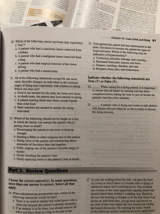 Chapter 10 Loss, Grief, and Dying 81 20. Which of the following cancer survivors may experience a loss? a. A patient who ha