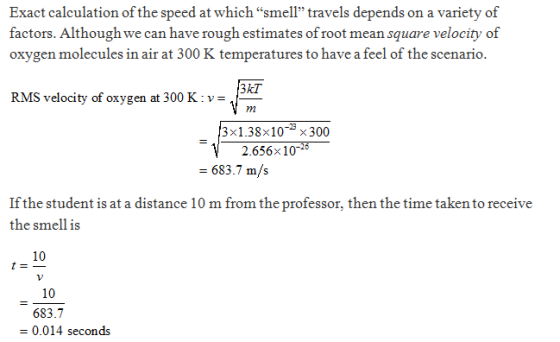 Exact calculation of the speed at which smell travels depends on a variety of factors. Although we can have rough estimates