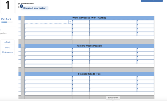 Es transterren # ! Required information Work in Process (WIP) - Cutting Part 1 of 2 points eBook Factory Wages Payable Print