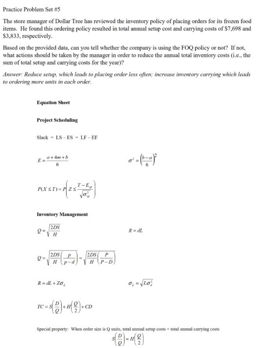 Practice Problem Set #5 The store manager of Dollar Tree has reviewed the inventory policy of placing orders for its frozen f