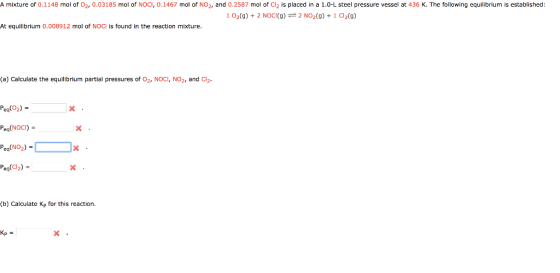 A mixture of 0.1148 mol of O2, 0.03185 mol of NOCI, 0.1467 mol of NO2, and 0.2587 mol of Cl2 is placed in a 1.0-L steel press