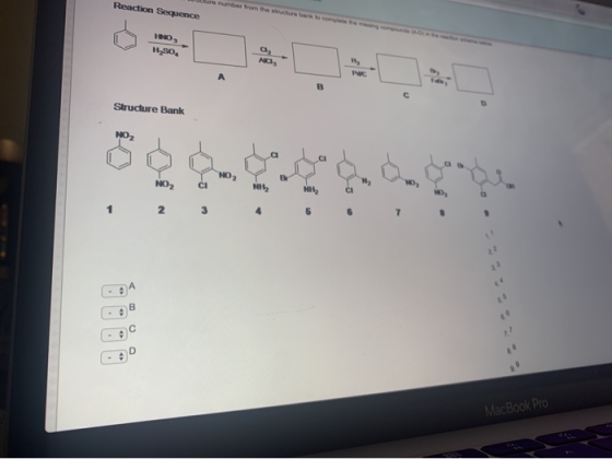 wure number from there to com Reaction Sequence HND, H2SO4 NO, B Structure Bank NO2 a CI NO2 NOZ NH, NH 2 3 4 7 22 . MacBook