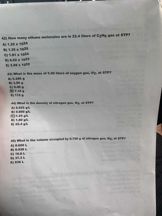 42) How many ethane molecules are in 22.4 liters of C2H6 gas at STP? A) 1.20 x 1024 B) 1.35 x 1025 C) 1.81 x 1024 D) 6.02 x 1