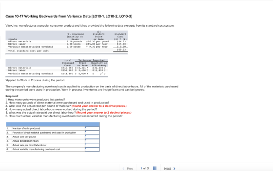 Case 10-17 Working Backwards from Variance Data (L010-1, LO10-2, LO10-3] Vitex, Inc. manufactures a popular consumer product