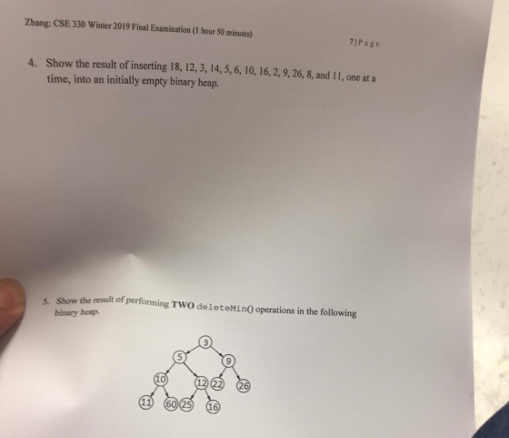 Zhang: CSE 330 Winter 2019 Final Examination (I hour 50 minutes) 7IPage Show the result of inserting 18, 12, 3, 14,5, 6, 10,