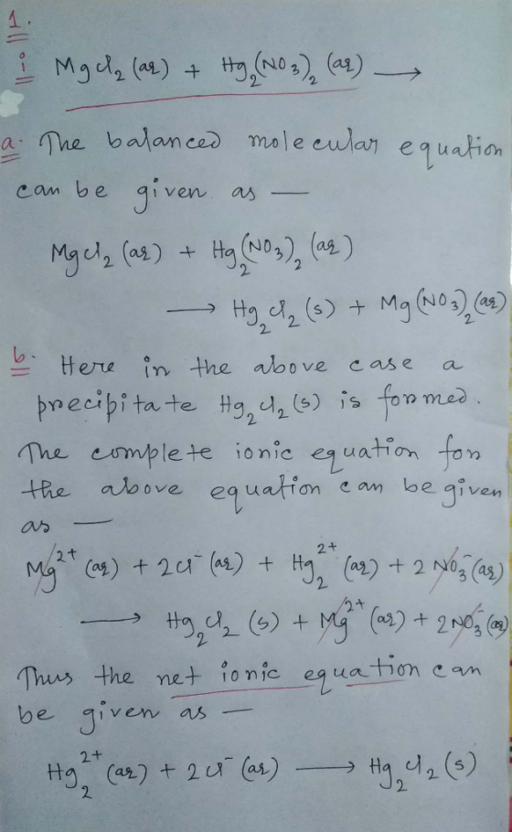 i Macla (ar) + Hg, (NO 3) (ar) a. The balanced molecular equation can be given as - Mgela (as) + Hg (NO3), (az) Hg cl, (s) +