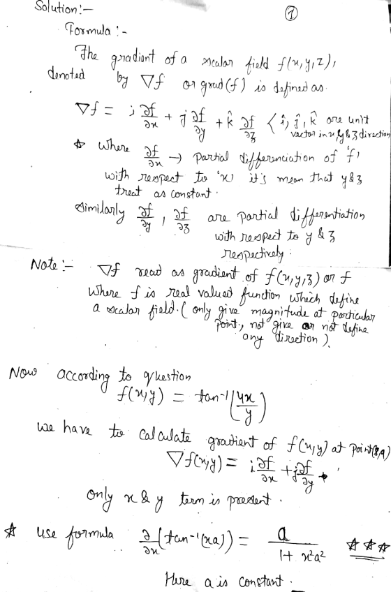 Solution- Formula :- 1. The gradient of a scalar field f(x, y, z), denoted by If or grad (f) is defined as of = + f of tŘ Of