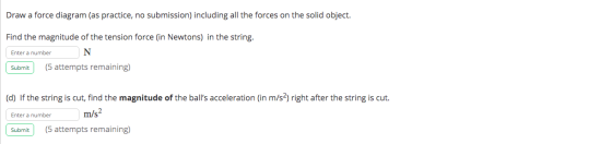 Draw a force diagram (as practice, no submission, including all the forces on the solid object. Find the magnitude of the ten