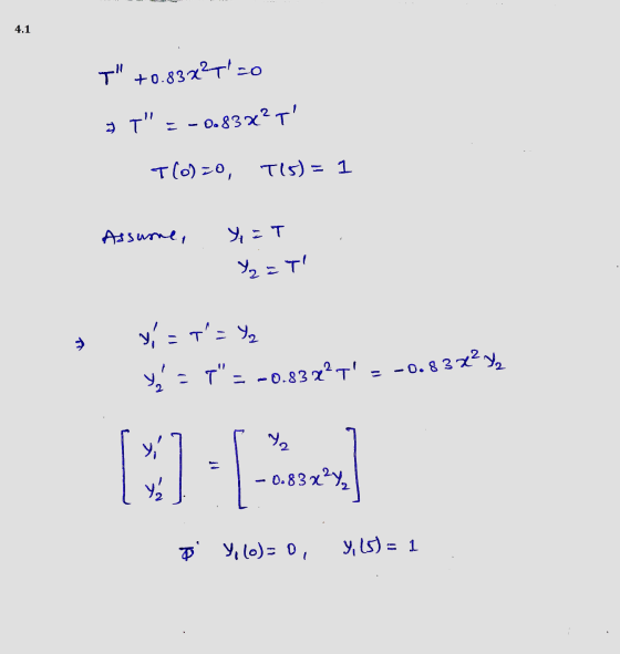-0.83 x² % 4.1 T +0.838²7=0 g) T = -0.83%? T T(0)=0, T(s) = 1 Assume, YT Y2 = T y = T=% yo -- [] > 0.83x2y2 D Y, (o)=