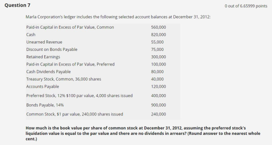 Question 7 O out of 6.65999 points Marla Corporations ledger includes the following selected account balances at December 31