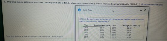 .. If the firms Mand policy were based on a constant pay we of 40% for all years with positive warnings and we team din 16 f