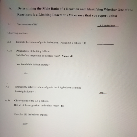 A. Determining the Mole Ratio of a Reaction and Identifying Whether One of the Reactants is a Limiting Reactant. (Make sure t