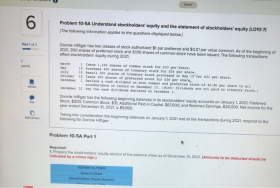 Saved 6 Problem 10-5A Understand stockholders equity and the statement of stockholders equity (LO10-7) The following inform