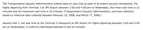 The Transportation Security Administration collects data on wait time at each of its airport security checkpoints. For flight