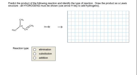 Predict the product of the following reaction and identify the type of reaction. Draw the product as a Lewis structure all HY