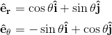 ê= cos +sin oj ég = – sin fî + cos oj