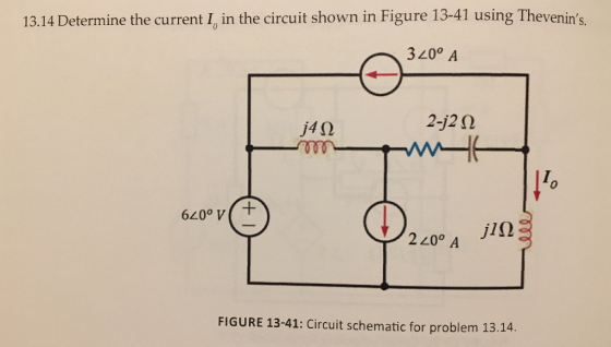 13.14 Determine the current I, in the circuit shown in Figure 13-41 using Thevenins. 320° A 4Q 0 6200 v+ 2200 jI2 FIGURE 13-41: Circuit schematic for problem 13.14.