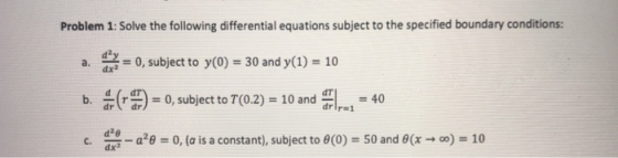 Problem 1: Solve the following differential equations subject to the specified boundary conditions: a. 40, subject to y(o) 30