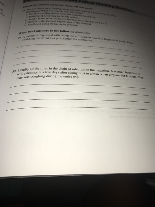 Send it to the Central Supply of the Write brief answer to the following questions. 9. A patient is diagnosed with strep thro