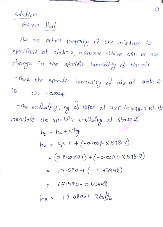 specified al stale s, assume there on he mo chaว29e m.the sp.cific hu.d-ty ob -Creais. Thus the specific hmiclity ob aiy al stalc 2 calrulate the spctffic enpy at sate τ (0,210X73〉t(-o.coa A. Xlo98.7 !ㅋ.520 t (-0.43948) - 7.50-o u3qu8 -17.08052