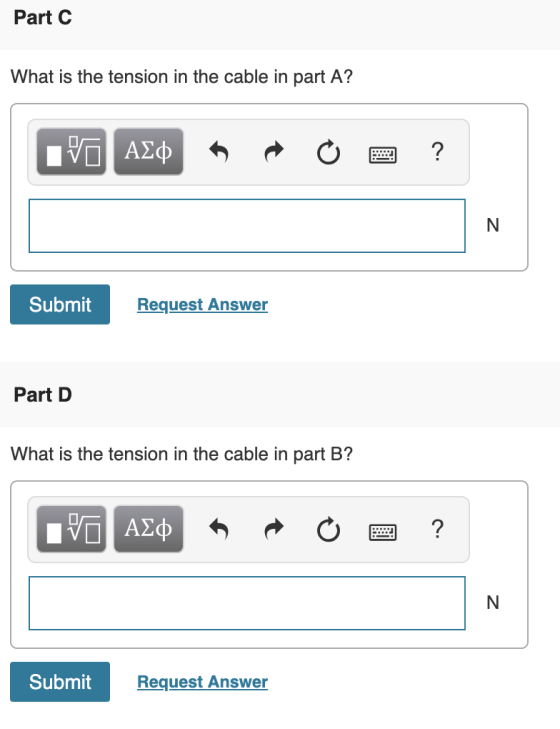 Part C What is the tension in the cable in part A? 97 ΑΣφ Submit Request Answer Part D What is the tension in the cable in pa