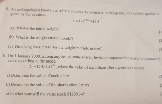 5. An anthropologist knows that after m months the weight w, in kilograms, of a certain species is given by the equation. w 1