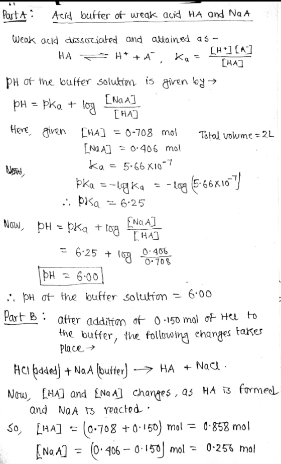 - [H] CAT Parta: Acid buffer of weak acid HA and Naa Weak acid dissociated and attained as- HA => H+ + A, Ka=b! - [HA PH of t