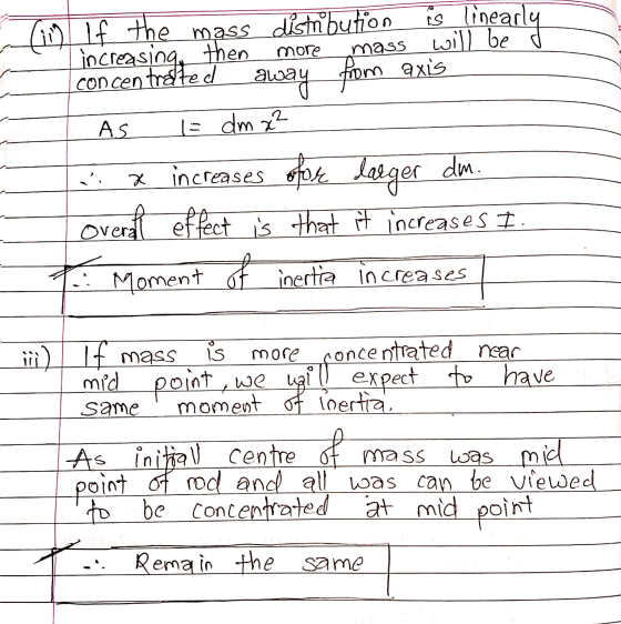 is linearly more (in if the mass distribution then mass will be concentrated away from axis I= dm x² x increases for AS large