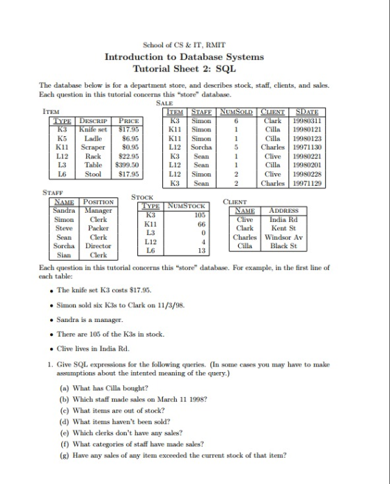 K3 K3 School of CS & IT, RMIT Introduction to Database Systems Tutorial Sheet 2: SQL The database below is for a department s