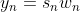 y_{n}=s_{n}w_{n}