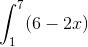 \int_{1}^{7}(6-2x)