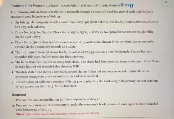 Problem 8-4A Preparing a bank reconciliation and recording adjustments@p3 The following information is available to reconcile