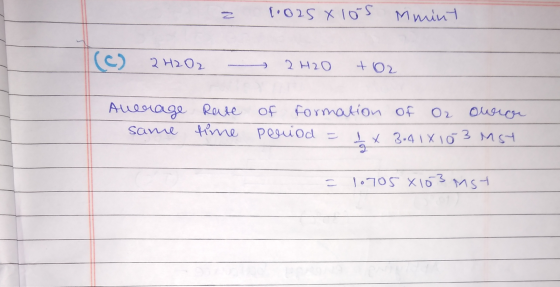 z 1.025 xlos mint C) 24202 - 2H2O +02 Average same rate time of formation of Oz owige period = 1 x 3.41XIÓ 3 MST 10705 x 103