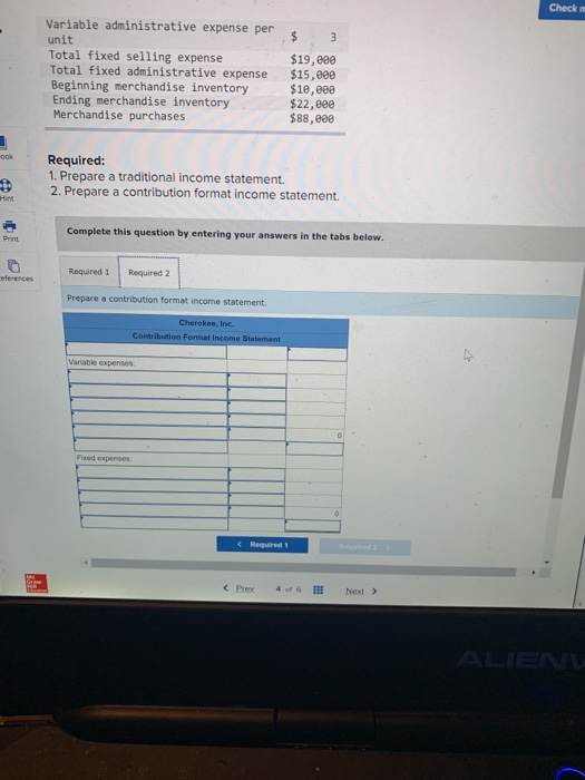 Check $ 3 Variable administrative expense per unit Total fixed selling expense Total fixed administrative expense Beginning m