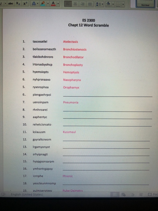 be X, X AA 2: 10 ES 2300 Chapt 12 Word Scramble tascesatiel Atelectasis bollsosnornescth Bronchiostenosis tlaicbohdnroro Bron