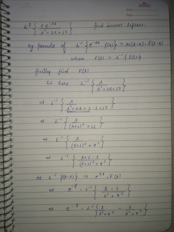 FREEMIND Date Page 58 2 1 5 se 8 +28+17 find enverse daplace. Se by formula of -as I se f(s)} = H (8-9). F(t-q ks f(s)? wher