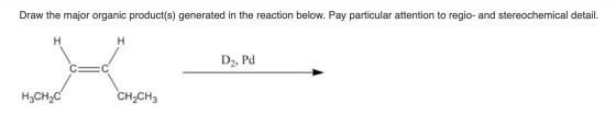 Draw the major organic product(s) generated in the reaction below. Pay particular attention to regio- and stereochemical deta