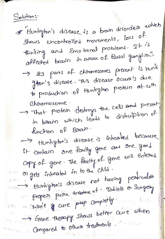 Solutions * Huntigtons disease is a brown disordes which shows Uncontrolled movements, loss of thinking and Emotional proble