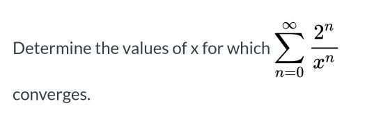 27 Determine the values of x for which rn n=0 converges.