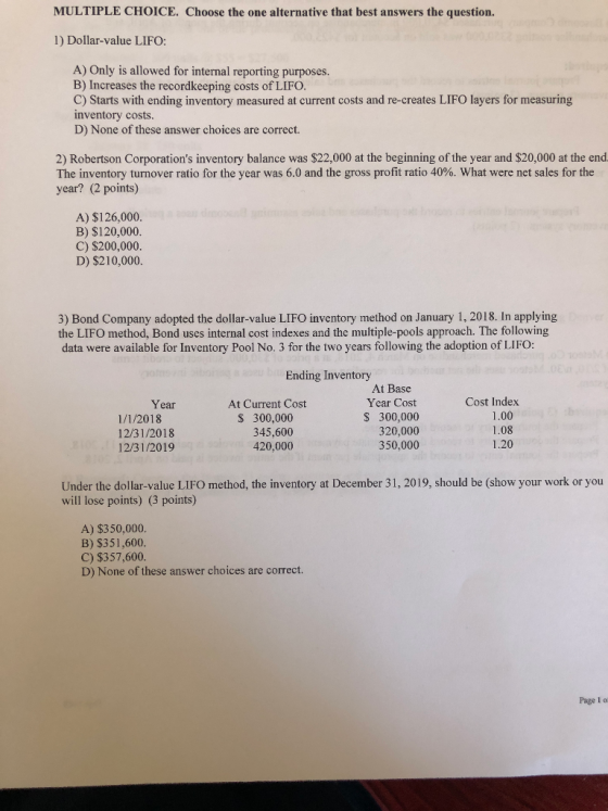 MULTIPLE CHOICE. Choose the one alternative that best answers the question. 1) Dollar-value LIFO: A) Only is allowed for inte