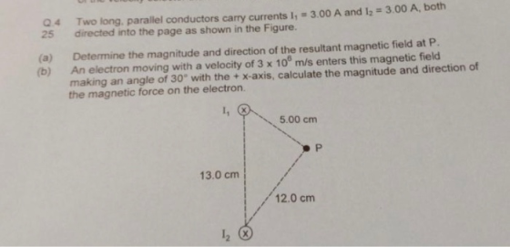 2.4 Two long, parallel conductors carry currents l, - 3.00 A and ly 3.00 A, both 25 directed into the page as shown in the Fi