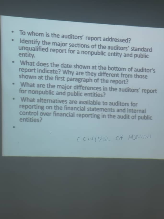 • To whom is the auditors report addressed? • Identify the major sections of the auditors standard unqualified report for a