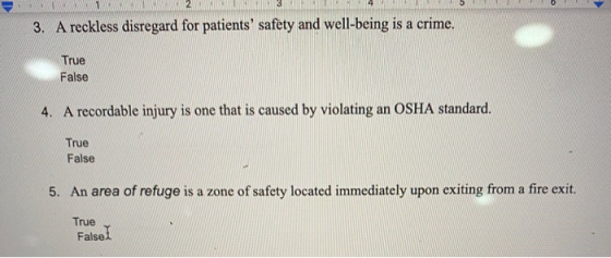 HOW 3. A reckless disregard for patients safety and well-being is a crime. True False 4. A recordable injury is one that is